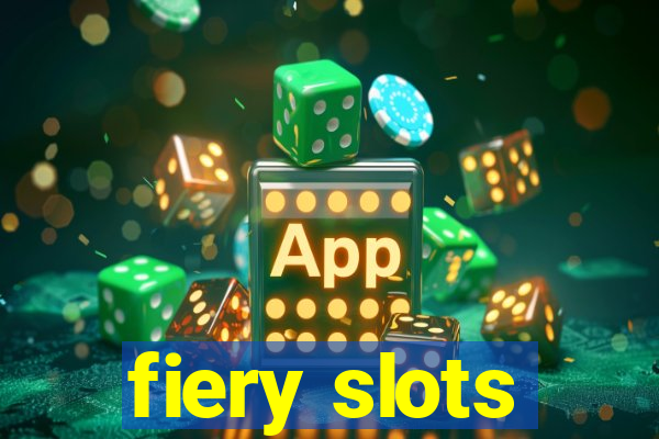 fiery slots